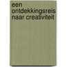 Een ontdekkingsreis naar creativiteit door H.H.J. Buijs