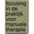 Focusing in de praktijk voor manuele therapie