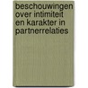 Beschouwingen over intimiteit en karakter in partnerrelaties by E. Scheerens