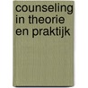 Counseling in theorie en praktijk by A.M.C. van der Geld