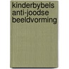 Kinderbybels anti-joodse beeldvorming door Buddingh