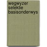 Wegwyzer selektie basisonderwys door Posthumus