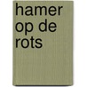Hamer op de rots by Poorthuis