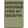 Oplossing lesboekje crisis en fascisme door Onbekend