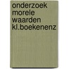 Onderzoek morele waarden kl.boekenenz by Regie Driessen