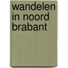 Wandelen in Noord Brabant by Thijs Tromp