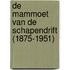 De mammoet van de Schapendrift (1875-1951)