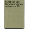 Handboek voor literatuuronderwys nederlands 93 by Unknown