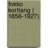 Fokko Kortlang ( 1856-1927) door H. Beltman