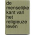 De menselijke kant van het religieuze leven