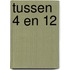 Tussen 4 en 12