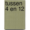 Tussen 4 en 12 door G. Kok