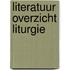 Literatuur overzicht liturgie