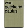 Was getekend: Paulus door G. Husstege