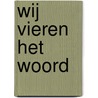 Wij vieren het woord door Werkgroep voor Liturgie Heeswijk