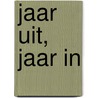 Jaar uit, jaar in door Werkgroep voor Liturgie Heeswijk
