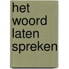 Het Woord laten spreken door A. Govaart