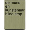De mens en kunstenaar Hildo Krop by W. Heij