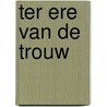 Ter ere van de trouw by D. Kok