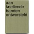 Aan knellende banden ontworsteld