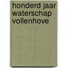 Honderd jaar waterschap vollenhove door Mathilde E. Boon