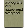 Bibliografie van noord-west overyssel door F.T. Bijlsma
