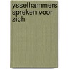 Ysselhammers spreken voor zich door Stegemann