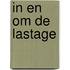 In en om de lastage