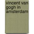 Vincent van gogh in amsterdam