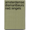 Amsterdamse diamantbeurs ned./engels door Simone Lipschitz