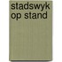 Stadswyk op stand
