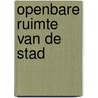 Openbare ruimte van de stad door G. van der Plas