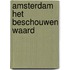 Amsterdam het beschouwen waard
