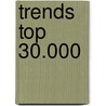 Trends Top 30.000 door Onbekend