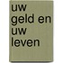 Uw geld en uw leven