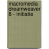 Macromedia dreamweaver 8 - initiatie by P. Verhaert