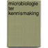 Microbiologie ter kennismaking