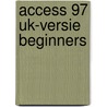 Access 97 UK-versie beginners by R. Frans