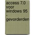 Access 7.0 voor Windows 95 - gevorderden