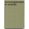 Toxicologietesten in evolutie door K. Van Deun