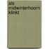 Als midwinterhoorn klinkt