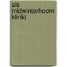Als midwinterhoorn klinkt door Oosterbroek Dutschun