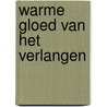 Warme gloed van het verlangen door James M. MacDonald