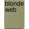 Blonde web by I. ten Broeke-Bruins