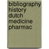 Bibliography history dutch medicine pharmac