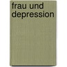 Frau und depression by Lieburg