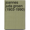 Joannes Juda Groen (1903-1990) door M.J.G.W. van Daal