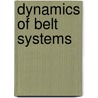 Dynamics of belt systems door G. Lodewijks