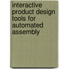 Interactive product design tools for automated assembly door M.A. Willemse