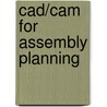 Cad/cam for assembly planning door Annemieke Martens